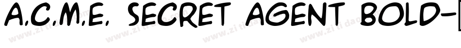 A.C.M.E. Secret Agent Bold字体转换
